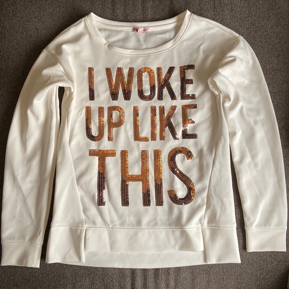 ‘I Woke Up Like This’ Juicy Couture sequined crew neck sweatshirt